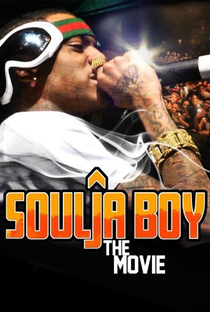 Soulja Boy: The Movie - Poster / Capa / Cartaz - Oficial 1