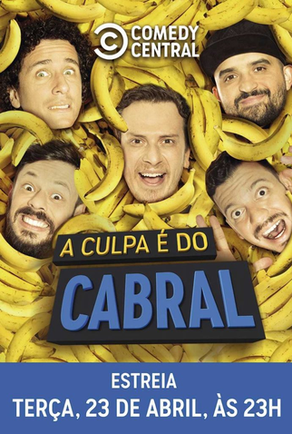 Poster 1 de Série A Culpa é do Cabral (6ª Temporada) (2019)