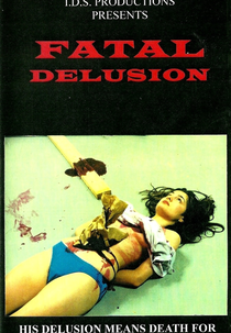 Fatal Delusion (Fatal Delusion)