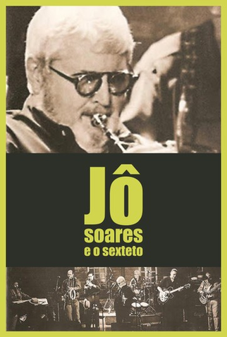 Poster 1 de Filme Jô Soares e o Sexteto (2000)