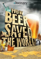 Como a Cerveja Salvou o Mundo (How Beer Saved the World)