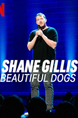 Shane Gillis: Beautiful Dogs (Shane Gillis: Beautiful Dogs)