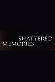 Shattered Memories - Poster / Capa / Cartaz - Oficial 2
