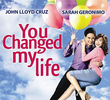 You Changed My Life
