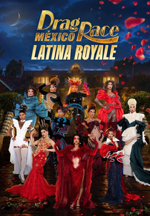 Drag Race México: Latina Royale (1ª Temporada) (Drag Race México: Latina Royale (Season 1))