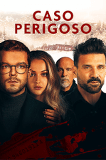  de Filme Caso Perigoso (2022)
