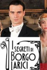 Os Segredos de Borgo Larici (1ª Temporada) (I segreti di Borgo Larici)