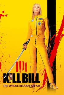 Kill Bill: O Inteiro Caso Sangrento - Poster / Capa / Cartaz - Oficial 3