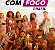 Brincando com Fogo: Brasil (1ª Temporada)