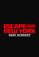 Fuga de Nova York - Assalto ao Banco (Escape From New York - Bank Robbery)