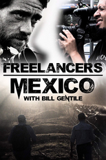 Freelancers (Freelancers: Mexico with Bill Gentile)