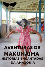 Aventuras de Makunáima: Histórias Encantadas da Amazônia (Aventuras de Makunáima: Histórias Encantadas da Amazônia)