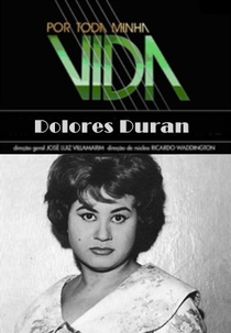 Por Toda a Minha Vida: Dolores Duran (Por Toda Minha Vida - Dolores Duran)