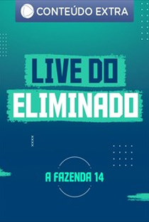 Live do Eliminado – A Fazenda 14 - Poster / Capa / Cartaz - Oficial 1