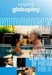 Kubrusly: Mistério Sempre Há de Pintar por Aí (Kubrusly: Mistério Sempre Há de Pintar por Aí)