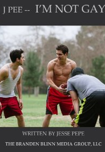 J Pee: I'm Not Gay (J Pee: I'm Not Gay)