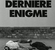 La dernière énigme