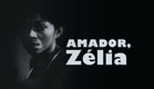 Curta "Amador, Zélia"