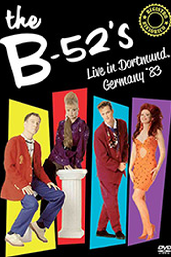 Poster de TV The B-52's - Live In Dortmund, Germany 83 (1983)