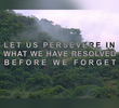 Let Us Persevere in What We Have Resolved Before We Forget