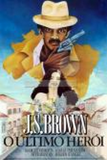 J.S. Brown, o Último Herói  - Poster / Capa / Cartaz - Oficial 1