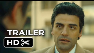 Trailer: A Most Violent Year Official Trailer #1 (2014) - Oscar Isaac, Jessica Chastain Crime Drama HD