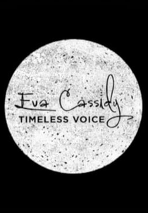 Eva Cassidy: Timeless Voice (Eva Cassidy: Timeless Voice)