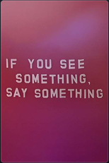 If You See Something, Say Something (If You See Something, Say Something)