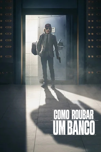  de Filme Como Roubar um Banco (2024)