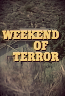 Weekend of Terror - Poster / Capa / Cartaz - Oficial 1
