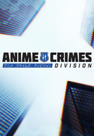 Anime Crimes Division (2ª Temporada) (Anime Crimes Division - Season 2)