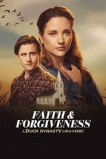Faith & Forgiveness: A Duck Dynasty Love Story (Faith & Forgiveness: A Duck Dynasty Love Story)