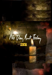 No Day But Today: The Story of 'Rent' (No Day But Today: The Story of 'Rent')