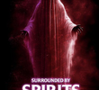 Surrounded by Spirits