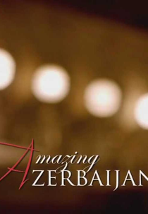 O Fantástico Azerbaijão (The "Amazing" Azerbaijan!)