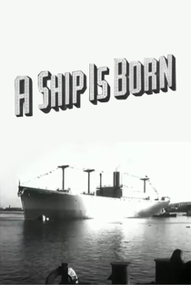 A Ship Is Born - Poster / Capa / Cartaz - Oficial 3