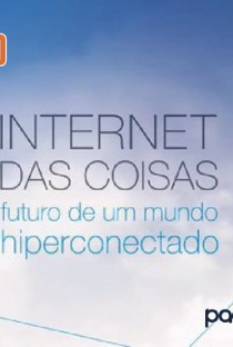 Internet das Coisas: futuro de um mundo hiperconectado - Poster / Capa / Cartaz - Oficial 1