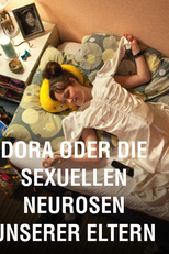 Dora ou A Neurose Sexual dos Nossos Pais (Dora oder Die sexuellen Neurosen unserer Eltern)