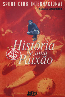 Sport Club Internacional: História de Uma Paixão - Poster / Capa / Cartaz - Oficial 1