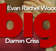 Big with Evan Rachel Wood and Darren Criss