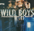 Wild Boys - Prisioneiros da Noite