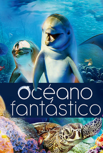 Oceano Fantástico 3D - Poster / Capa / Cartaz - Oficial 1