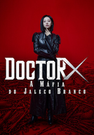 Doctor X: A Máfia do Jaleco Branco