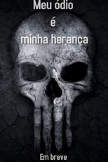 Meu ódio é minha herança (Meu ódio é minha herança)