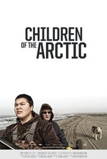 Children of the Arctic - Poster / Capa / Cartaz - Oficial 1