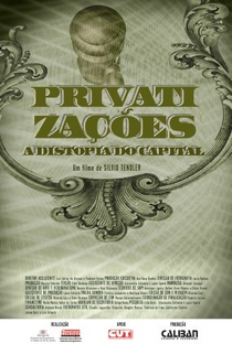 Privatizações: A Distopia do Capital - Poster / Capa / Cartaz - Oficial 1