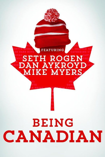Being Canadian - Poster / Capa / Cartaz - Oficial 1