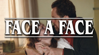 Trailer: Trailer: Face a Face