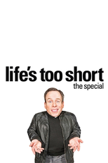 A Vida é Curta Demais Episódio Especial (Life's Too Short Special Episode)