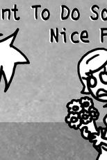 I Want To Do Something Nice For Her (I Want To Do Something Nice For Her)